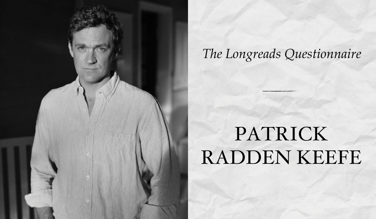 The Longreads Questionnaire, Featuring Patrick Radden Keefe