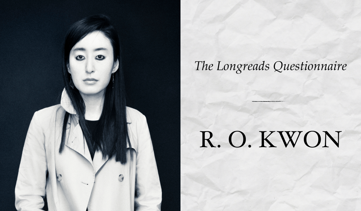 The Longreads Questionnaire, Featuring R. O. Kwon