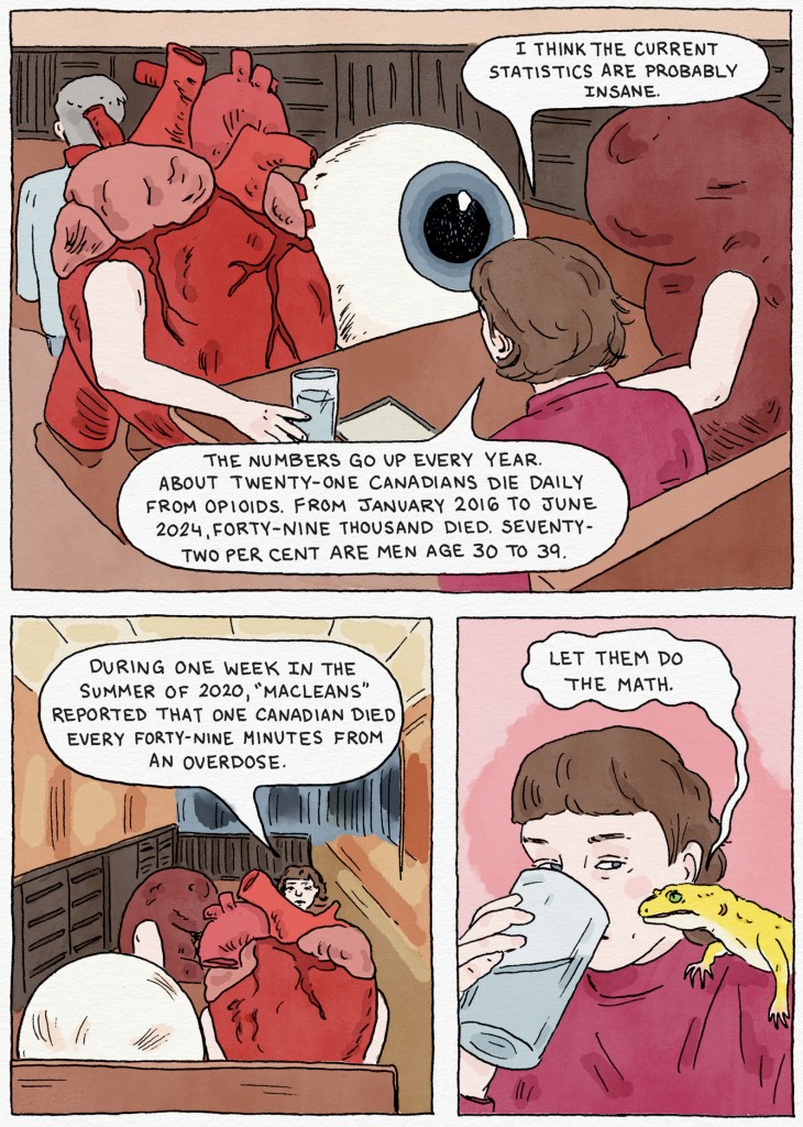 Arizona tells her three friends about the ongoing rise in opioid-related deaths in Canada, concentrated among younger men. The third friend transforms into a drawing of a human eye. A small lizard on Arizona's shoulder urges her to let her friends do their own math.