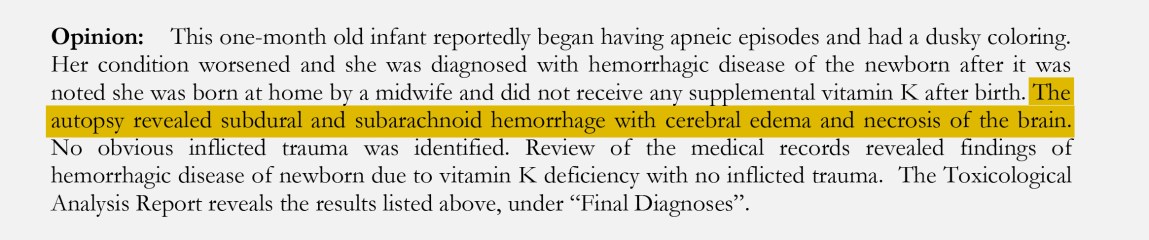 A short paragraph of black text on a light gray background titled “Opinion.” The text describes a 1-month-old infant diagnosed with hemorrhagic disease of the newborn following a home birth without supplemental vitamin K. A sentence is highlighted in yellow: “The autopsy revealed subdural and subarachnoid hemorrhage with cerebral edema and necrosis of the brain.” The paragraph concludes by noting that no obvious inflicted trauma was identified.